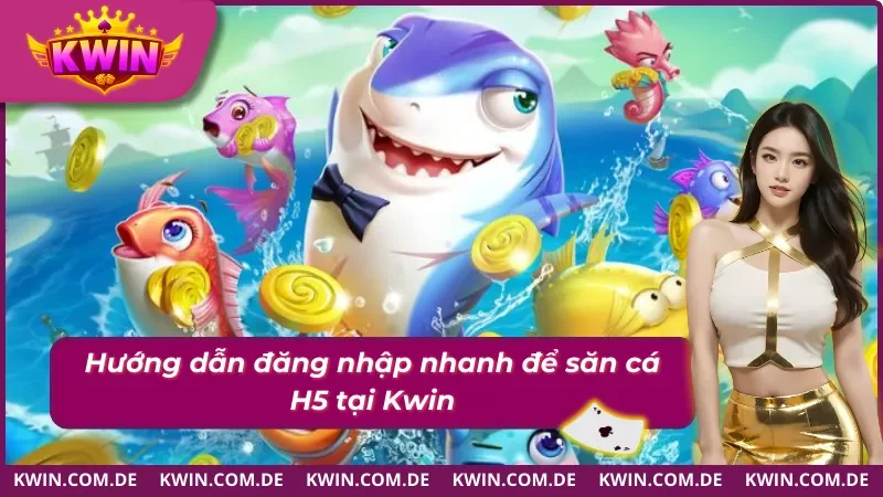 Bắn cá H5 với quy trình trải nghiệm dễ dàng