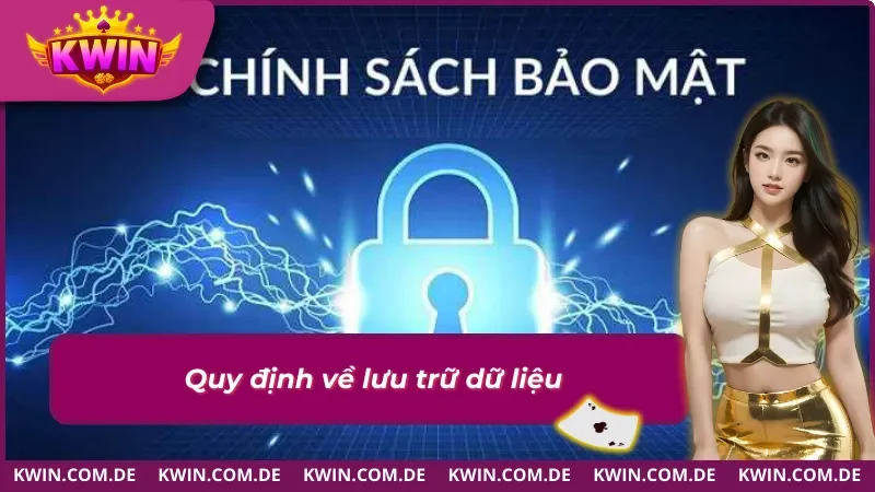 Chính sách bảo mật về lưu trữ dữ liệu