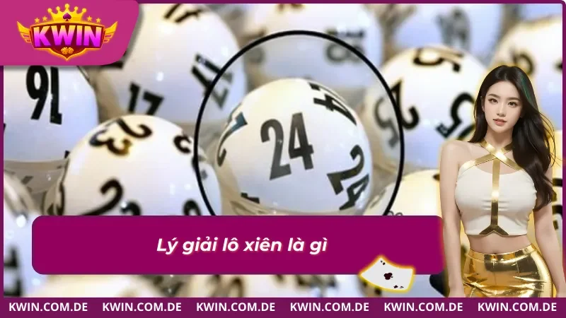 Giải thích chuẩn lô xiên là gì