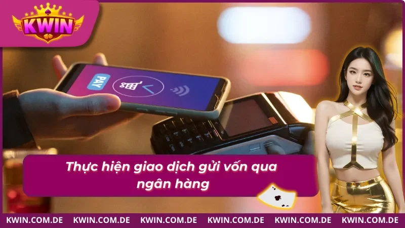 Hướng dẫn nạp tiền nhanh chóng qua tài khoản ngân hàng