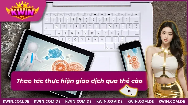 Hình thức nạp tiền KWIN qua thẻ cào điện thoại