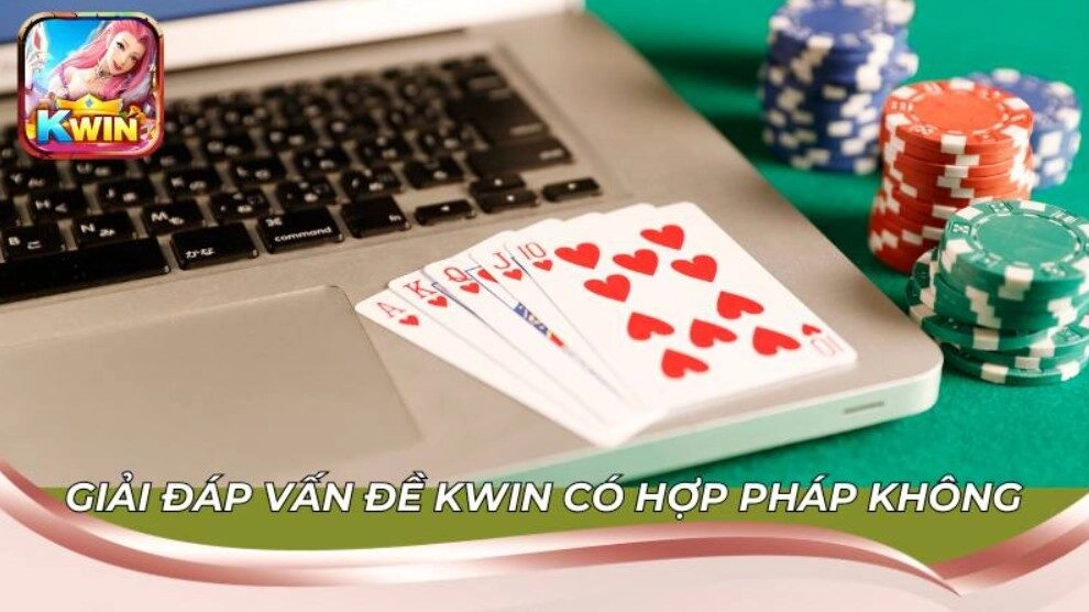 Giải đáp vấn đề Kwin có hợp pháp không